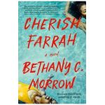 Cherish Farrah - Bethany C. Morrow