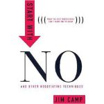 Start with No: The Negotiating Tools That the Pros Don't Want You to Know - Jim Camp