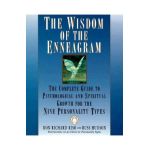 The Wisdom of the Enneagram: The Complete Guide to Psychological and Spiritual Growth for the Nine Personality Types - Don Richard Riso