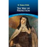 The Way of Perfection - St Teresa Of Avila