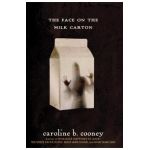 The Face on the Milk Carton - Caroline B. Cooney