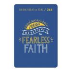 Fearless Faith: 90 Devotions for Teens - Our Daily Bread Ministries