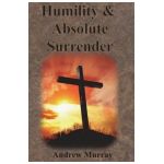 Humility & Absolute Surrender - Andrew Murray