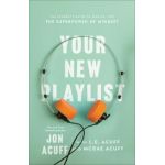 Your New Playlist: The Student's Guide to Tapping Into the Superpower of Mindset - Jon Acuff