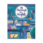 All Through the Night: Important Jobs That Get Done at Night - Polly Faber