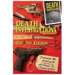 Death Investigations, The 2nd Edition - Arthur S. Chancellor