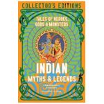 Indian Myths & Legends: Tales of Heroes, Gods & Monsters - Raj Balkaran