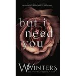 But I Need You - W. Winters
