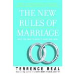 The New Rules of Marriage: What You Need to Know to Make Love Work - Terrence Real