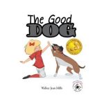 The Good Dog - Walker Jean Mills