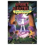 Spooky Sleuths #2: Beware the Moonlight! - Natasha Deen