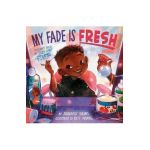 My Fade Is Fresh - Shauntay Grant