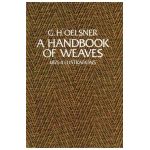 A Handbook of Weaves: 1875 Illustrations - G. H. Oelsner