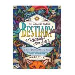 The Illustrated Bestiary Collectible Box Set: Guidance and Rituals from 36 Inspiring Animals; Includes Hardcover Book, Deluxe Oracle Card Set, and Car - Maia Toll
