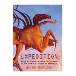 Expedition: Being an Account in Words and Artwork of the 2358 A.D. Voyage to Darwin IV - Wayne Douglas Barlowe