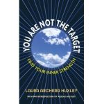You Are Not the Target - Laura Archera Huxley