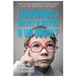 &#65533;Ense&#65533;ar&#65533;as a un pez a trepar a un &#65533;rbol? (Spanish) - Gary M. Douglas