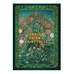 The Complete Grimm's Fairy Tales - Jacob Grimm