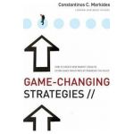 Game-Changing Strategies: How to Create New Market Space in Established Industries by Breaking the Rules - Constantinos C. Markides