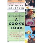 A Cook's Tour: Global Adventures in Extreme Cuisines - Anthony Bourdain