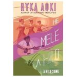He Mele A Hilo: A Hilo Song - Ryka Aoki
