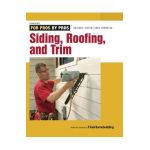 Siding, Roofing, and Trim: Completely Revised and Updated - Fine Homebuilding