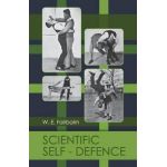 Scientific Self-defense - W. E. Fairbairn
