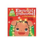 Baby Loves Electrical Engineering on Christmas! - Ruth Spiro