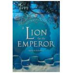 A Lion for the Emperor, Volume 2 - Sophie De Mullenheim