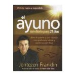 El Ayuno Con Diario Para 21 Dias - Jentezen Franklin