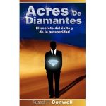 Acres de Diamantes: El Secreto del Exito y de La Prosperidad - Russell Herman Conwell
