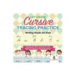 1st Grade Cursive Tracing Practice - Writing Books for Kids - Reading and Writing Books for Kids - Children's Reading and Writing Books - Baby Professor