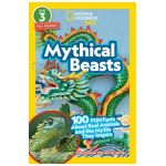 National Geographic Readers: Mythical Beasts (L3): 100 Fun Facts about Real Animals and the Myths They Inspire - Stephanie Warren Drimmer