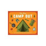 My First Campout: Get Ready for the Great Outdoors with This Interactive Board Book! - Editors Of Applesauce Press