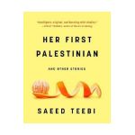 Her First Palestinian - Saeed Teebi