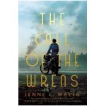 The Call of the Wrens - Jenni L. Walsh
