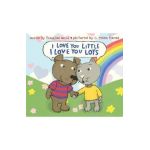 I Love You Little, I Love You Lots - Douglas Wood