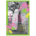 Lilly: Palm Beach, Tropical Glamour, and the Birth of a Fashion Legend - Kathryn Livingston