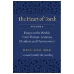 The Heart of Torah, Volume 2, 2: Essays on the Weekly Torah Portion: Leviticus, Numbers, and Deuteronomy - Shai Held