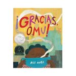 &#65533;Gracias, Omu! (Thank You, Omu!) - Oge Mora