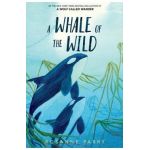 A Whale of the Wild - Rosanne Parry