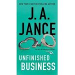 Unfinished Business: Volume 16 - J. A. Jance
