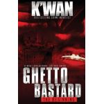 Ghetto Bastard: The beginning - K'wan