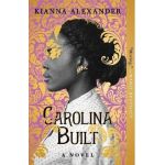 Carolina Built - Kianna Alexander