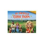 My Family's Corn Farm - Joe Hox