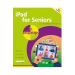 iPad for Seniors in Easy Steps: Covers All Models with Ipados 16 - Nick Vandome