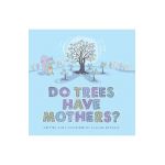 Do Trees Have Mothers? - Charles Bongers