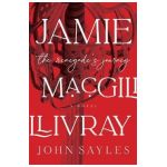 Jamie Macgillivray: The Renegade's Journey - John Sayles