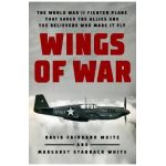 Wings of War: The World War II Fighter Plane That Saved the Allies and the Believers Who Made It Fly - David Fairbank White
