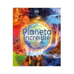 Planeta Increible: Los Lugares Mas Sorprendentes del Mundo - Anita Ganeri